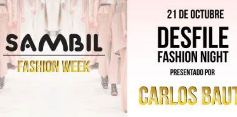 Sambil Fashion Week 21 de octubre con Carlos Baute