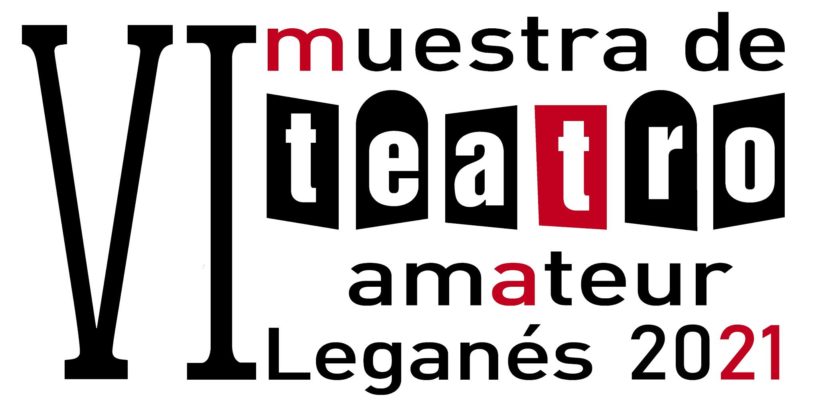 VI Muestra de teatro Amateur de Leganés