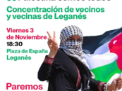 Concentración de vecinos y vecinas en Leganés: Palestina somos todos – Viernes 3 de noviembre