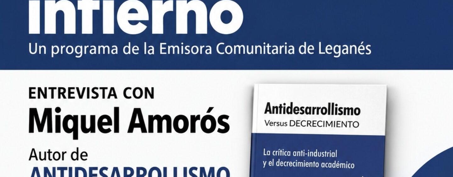 Miquel Amorós –  Antidesarrollismo versus Decrecimiento
