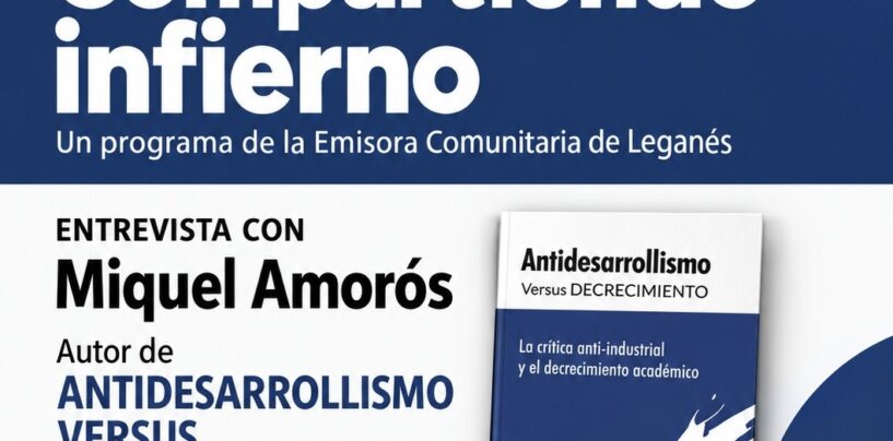 Miquel Amorós –  Antidesarrollismo versus Decrecimiento